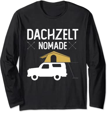 Dachzelt Nomade Naturbegeistert Camping Langarmshirt