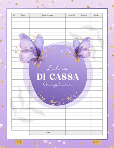 Libro Di Cassa Semplice: Quaderno per la gestione della contabilità | Entrate e Uscite