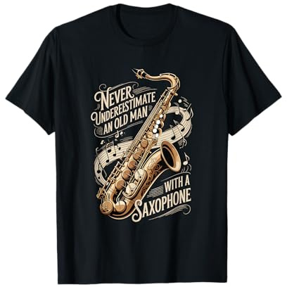 Never Underestimate an Old Man with A Saxophone Jazz T-Shirt