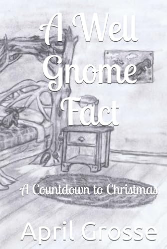 A Well Gnome Fact: A Countdown to Christmas