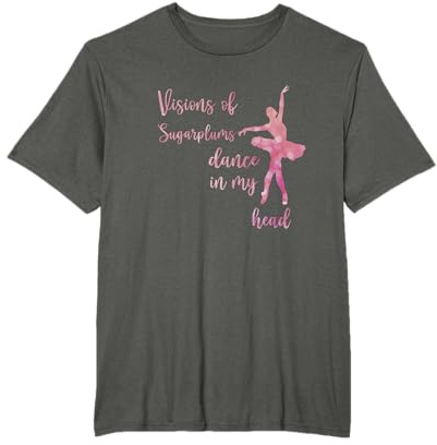 Visions of Sugar Plums Clara The Nutcracker Ballet Dance T-Shirt