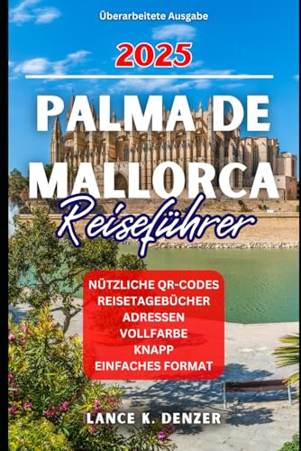 Palma de Mallorca Reiseführer 2025