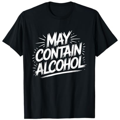May Contain Alcohol Proverbe Drôle Alcool Mallorca Party T-Shirt