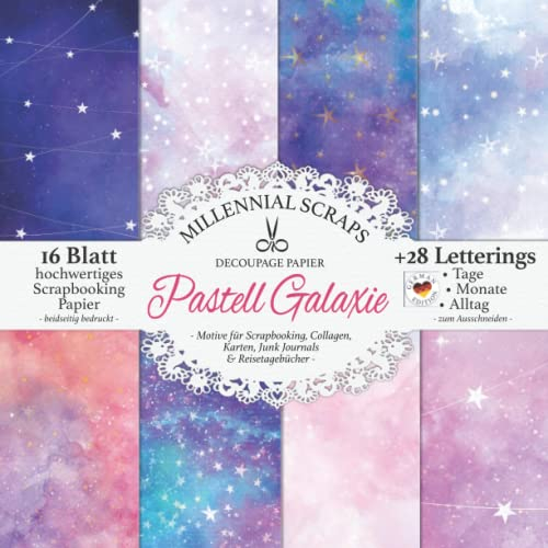 DECOUPAGE PAPIER Pastell Galaxie – Motive für Scrapbooking, Collagen, Karten, Junk Journals & Reisetagebücher –: Zum Ausschneiden I Mit Letterings I Kalender Basteln Deko & Inspo