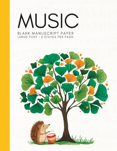 Large Font Kids Blank Music Staff 'Drum & Hedgehog' Notebook | 6 Staves per Page: for Music Lessons Ages 4-10
