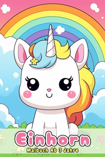 Einhorn Malbuch Ab 3 Jahre: Zauberhafte Einhörner zum Ausmalen für Kinder mit 50 magischen Motiven für kreative Momente