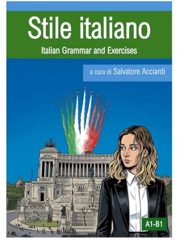Stile italiano: Italian Grammar and Exercises (A1 - B1)