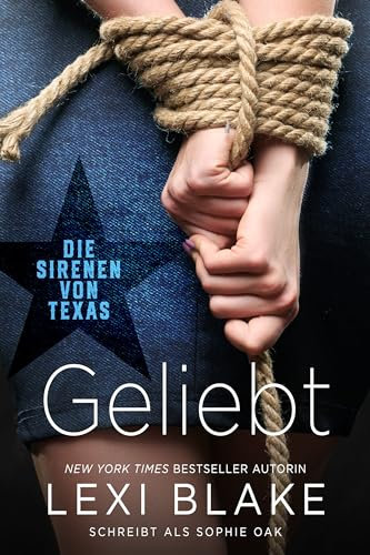 Geliebt (Die Sirenen von Texas 4)