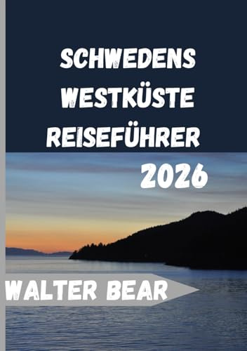 Schwedens Westküste Reiseführer 2026