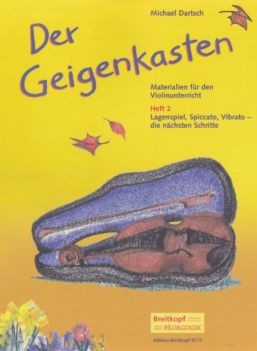 EDITION BREITKOPF DARTSCH MICHAEL - DER GEIGENKASTEN 2 - VIOLIN Theorie und Pedagogik Violine