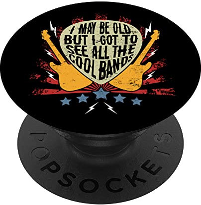 I May Be Old But I Got To See All The Cool Bands PopSockets mit austauschbarem PopGrip