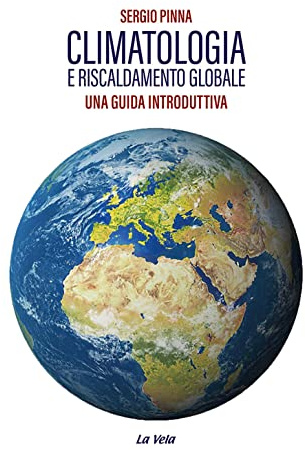 Climatologia e riscaldamento globale. Una guida introduttiva