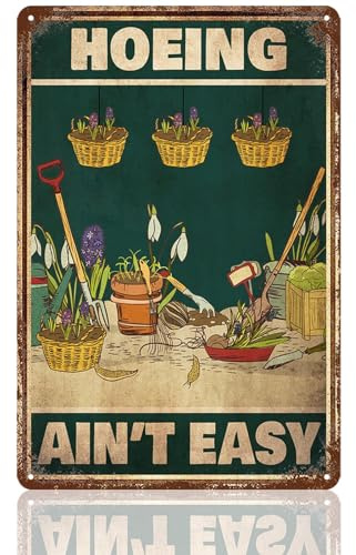 Gifts For Plant Lovers Funny Garden Sign Gardening Decor Hoeing A Ain'T Easy Tin Signs Plants Lover Gifts For Women For Gardeners Funny Cool Yard Signs 8x12 Inches