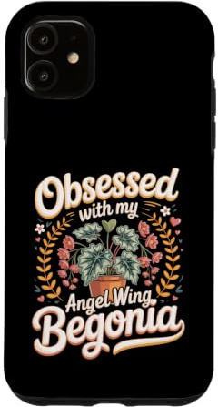 Obsessed With My Angel Wing Begonia Houseplant Case for iPhone 11