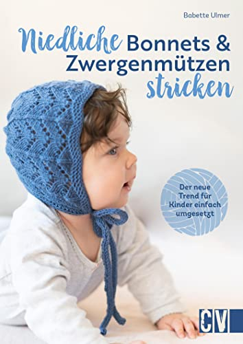 Niedliche Bonnets und Zwergenmützen stricken: Der neue Trend für Kinder einfach umgesetzt
