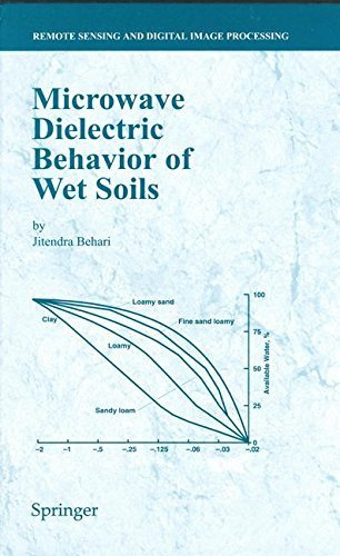 Microwave Dielectric Behaviour of Wet Soils (Remote Sensing and Digital Image Processing Book 8)