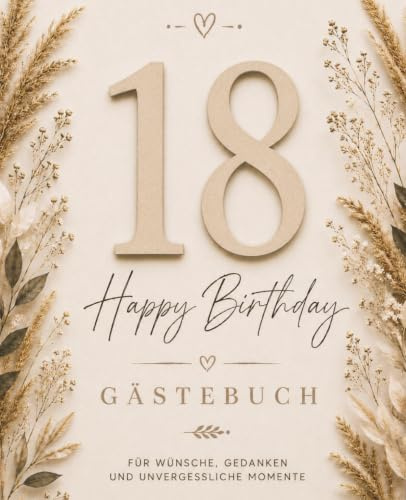 Gästebuch zum 18. Geburtstag – Boho Edition: Wunderschönes Erinnerungsbuch für liebe Wünsche, Herzensmomente und besondere Erinnerungen (Boho Geburtstags Gästebücher, Band 9)