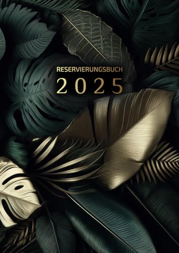 Reservierungsbuch 2025: 1 Tag 2 Seiten, von Januar bis Dezember | Terminplaner A4 XXL Gastronomie Für Hotels, Bistros, Restaurants und Cafés