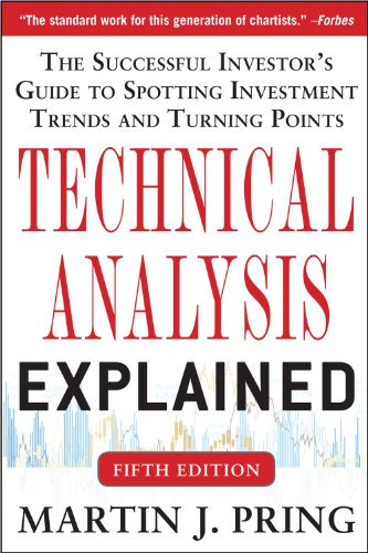 Technical Analysis Explained, Fifth Edition: The Successful Investor's Guide to Spotting Investment Trends and Turning Points