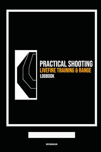Practical Shooting Livefire Training & Range Logbook