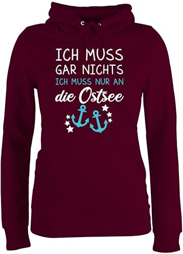 Pullover Damen Hoodie Frauen - Sprüche Statement - Ich muss gar nichts ich muss nur an die Ostsee - Maritime Ostsee Geschenkideen - XXL - Burgundrot - statement-pullover mit aufschrift meer pulli