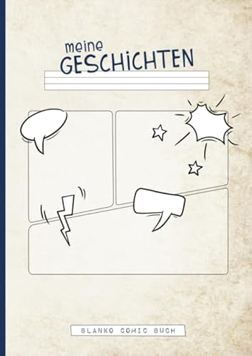 meine Geschichten | Blanko Comic Buch: Schreib-Lern-Heft zum Zeichnen und Schreiben von Comics für Grundschul-Kinder mit Kontrast-Lineatur