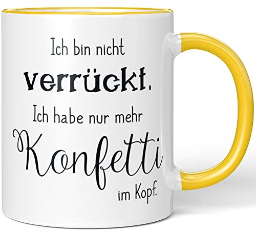 JUNIWORDS Tasse, Ich Bin Nicht verrückt. Ich Habe nur mehr Konfetti im Kopf, Gelb (1008831)