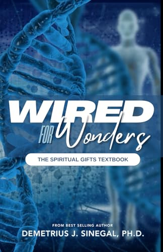 Wired For Wonders: The Spiritual Gifts Textbook