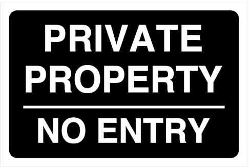 Private Property No Entry Safety sign - 1.2mm Rigid plastic for indoor/outdoor usage (300mm x 200mm) Viewing Distance within 7m.