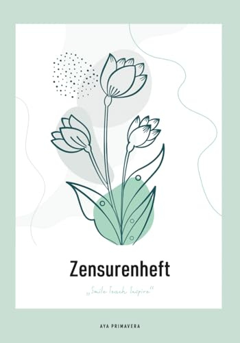 Zensurenheft – Smile Teach Inspire: Notenheft für Lehrer, ca. A5, Doppelseiten mit übersichtlichen Notenlisten, Art Flowers green