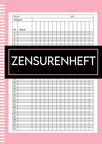 Zensurenheft: Notenheft für Lehrer und Lehrerinnen, Anwesenheitsliste und Notenbuch für Lehrer zur Aufzeichnung der Noten und Lektionen der Schüler der Klasse: Zensurenbuch Din A4 für den Fachlehrer