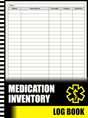 Medication Inventory Log Book: Track Your Medications Using this Medication Inventory Record book Ideal for Personal Use.