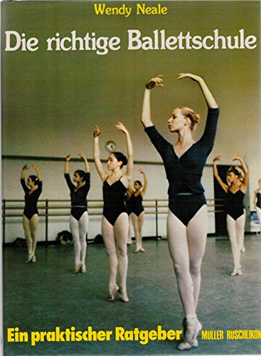 Die richtige Ballettschule. Ein praktischerRatgeber