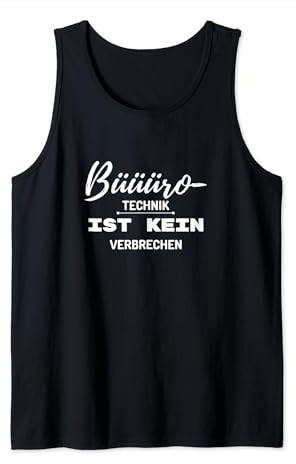 Bürotechnik ist kein Verbrechen | Büro | Pyrotechnik | Pyro Tank Top