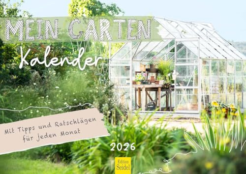 Edition Seidel Premium Calendar My Garden 2026 Format DIN A4 Wall Calendar Garden Calendar with Tips and Advice Fruit Vegetables Herbs Beds