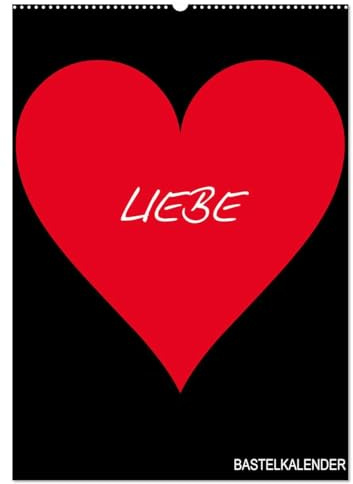 Foto- und Bastelkalender „LIEBE“ in der Farbe Schwarz (Wandkalender 2026 DIN A2 hoch), CALVENDO Monatskalender: Das ideale Geschenk zum Valentinstag, Jahrestag oder Hochzeitstag. (CALVENDO Spass)