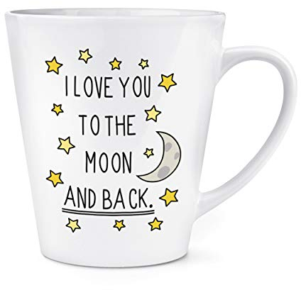 I Love You To The Moon And Back 12oz Latte Becher Tasse