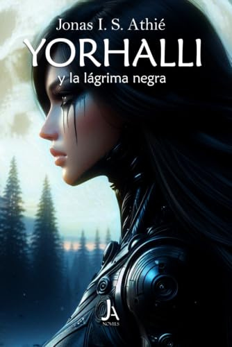 Yorhalli y la lágrima negra: La saga de Yorhalli: 1