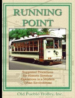 Running Point: Suggested Procedures for Historic Streetcar Operations in a Modern Urban Environment