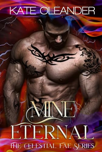 Mine Eternal: The Celestial Fae Series: Book 5