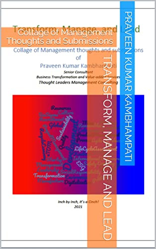 Transform, Manage and Lead: Collage of Management Thoughts and Submissions