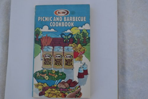 A & W Picnic and Barbecue Cookbook