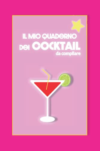 Il mio quaderno dei Cocktail da compilare