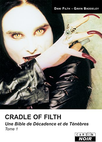 Cradle of filth Tome 1 (Camion Noir) (French Edition)