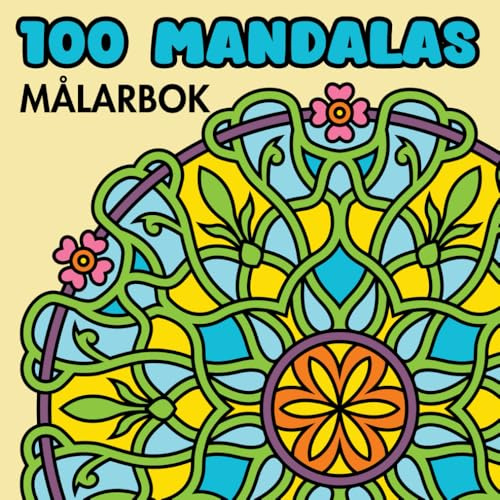 100 Mandalas - Målarbok för Vuxna, Stort Tryck: Avkopplande Mandalamönster för Stresslindring och Mindfulness
