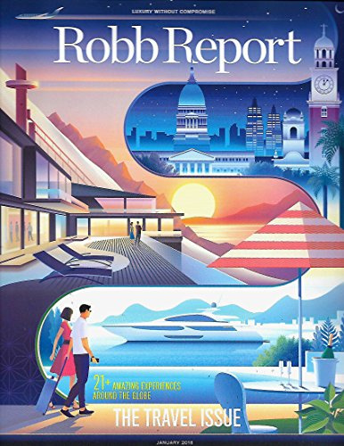 Robb Report Magazine (January, 2018) The Travel Issue