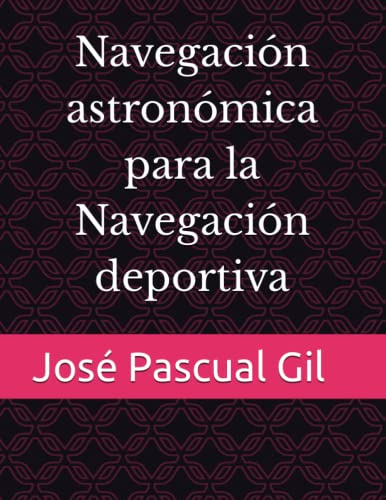 Navegación astronómica para la Navegación deportiva