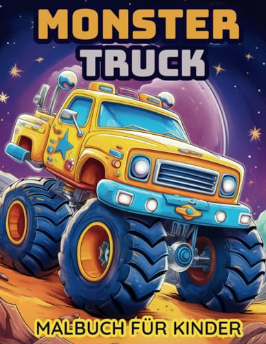 Monster Truck Malbuch für Kinder: Illustration für Kinder, 47 lustige Designs für Jungen und Mädchen.