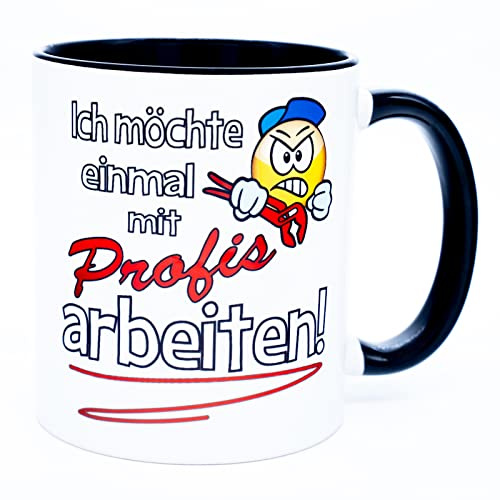 Ich möchte einmal mit Profis arbeiten! Tasse Kaffeetasse mit Spruch lustig Arbeit Handwerker Geburtstag Geschenk Baustelle Männer witzig Werkstatt Meister Ausstattung Ausrüstung Zubehör Gadget Deko