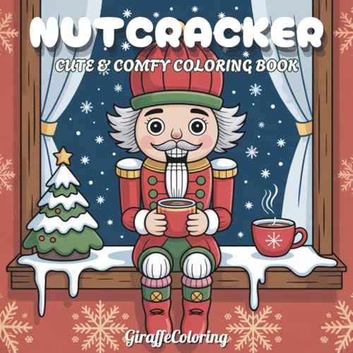 Nutcracker Coloring Book: 40 Magical Christmas Coloring Pages Featuring Nutcrackers, Ballerinas, Gifts, Mice, Soldiers, Ornaments, and Enchanted ... and Teens (Jolly Seasons Coloring Series)